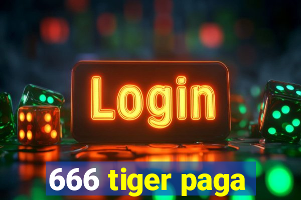 666 tiger paga